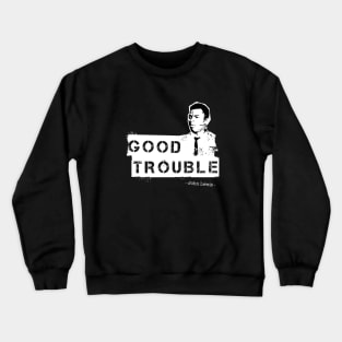 Good trouble Stencil Art white paint Crewneck Sweatshirt